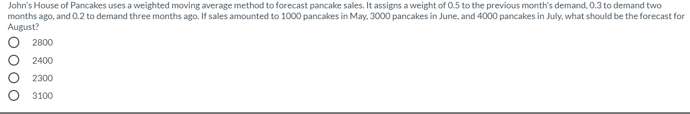 John's House of Pancakes uses a weighted moving