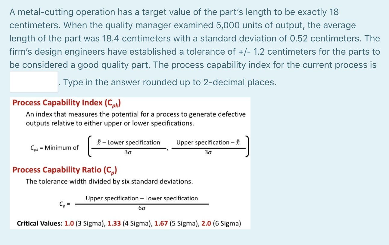 A metal-cutting operation has a target value of