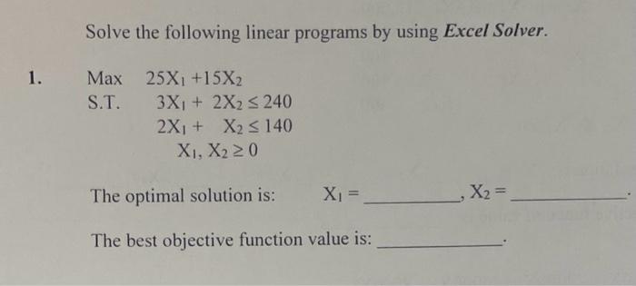 Solve the following linear programs by using