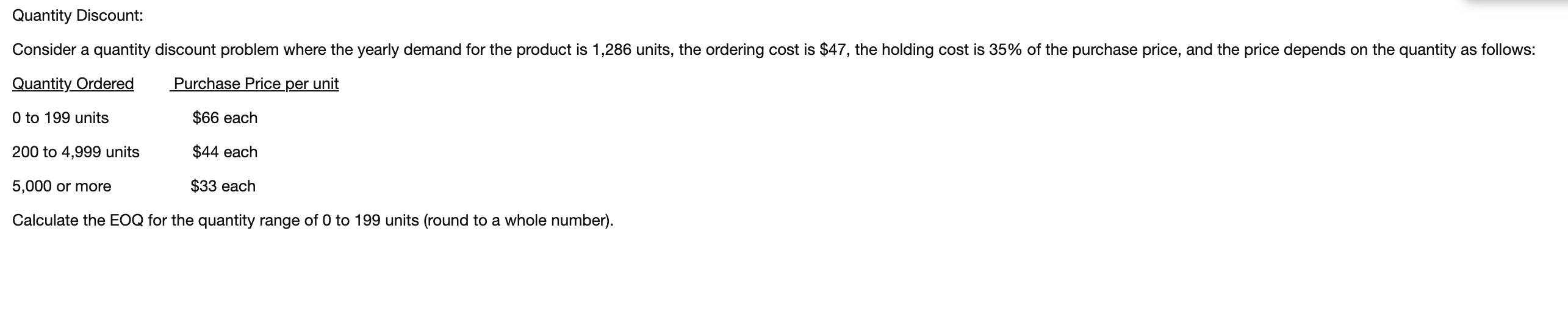 Quantity Discount: Consider a quantity discount