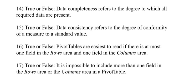 14) True or False: Data completeness refers to