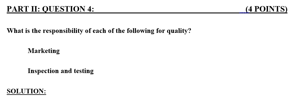 PART II: QUESTION 4: (4 POINTS) What is the