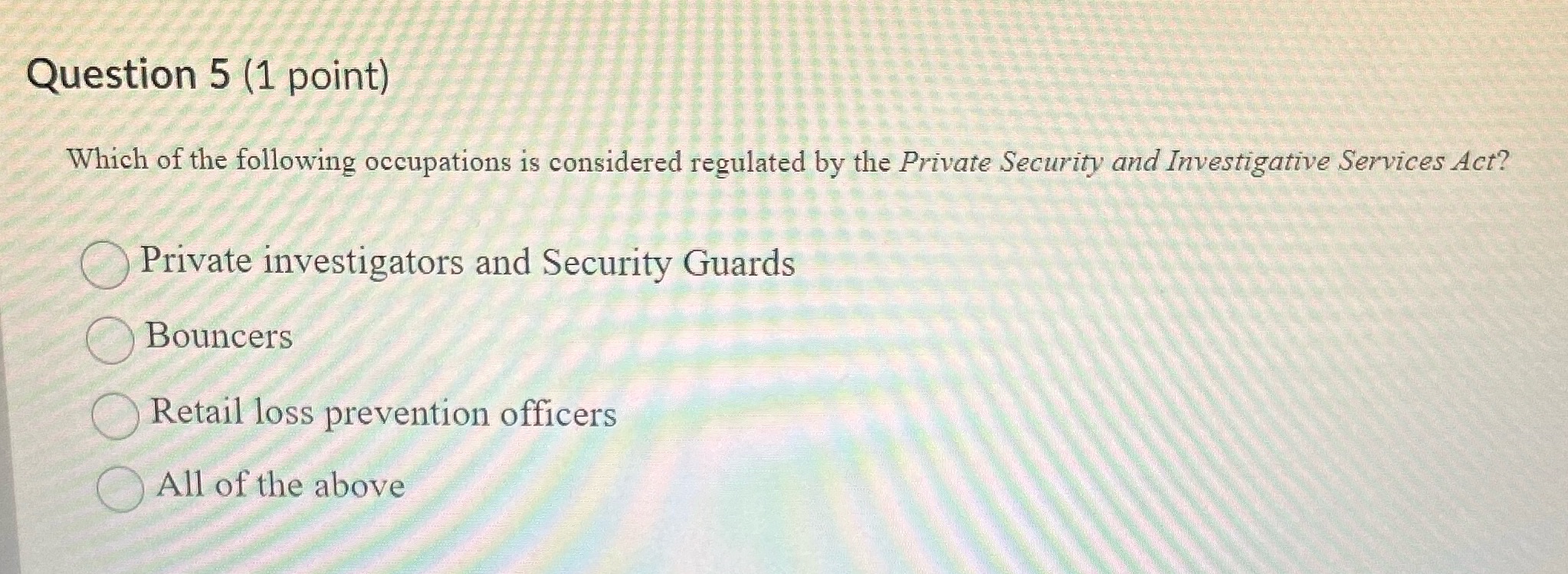 Question 5 (1 point) Which of the following