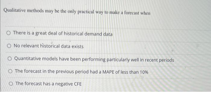 Qualitative methods may be the only practical way