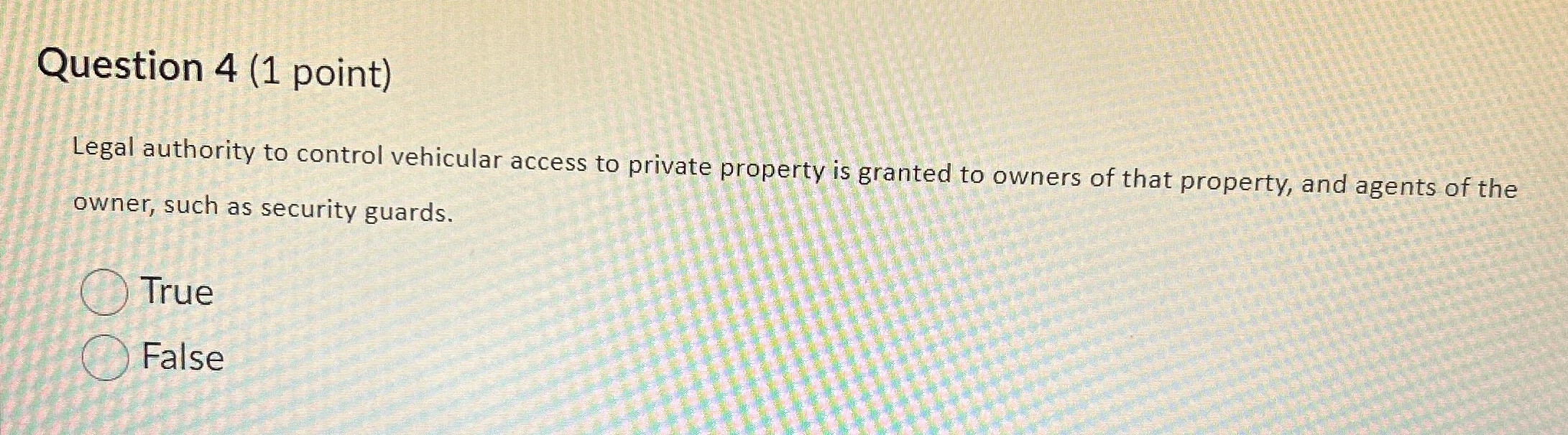 Question 4 (1 point) Legal authority to control