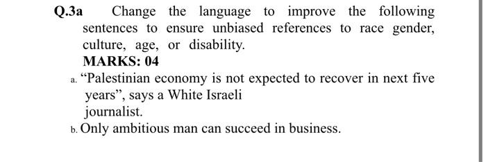 Q.3a Change the language to improve the following