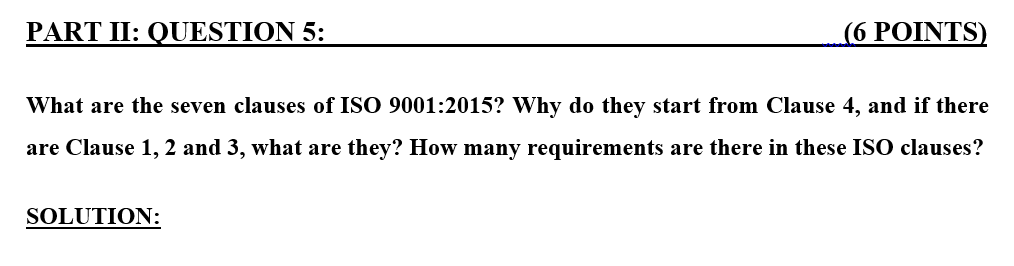 PART II: QUESTION 5: (6 POINTS) What are the