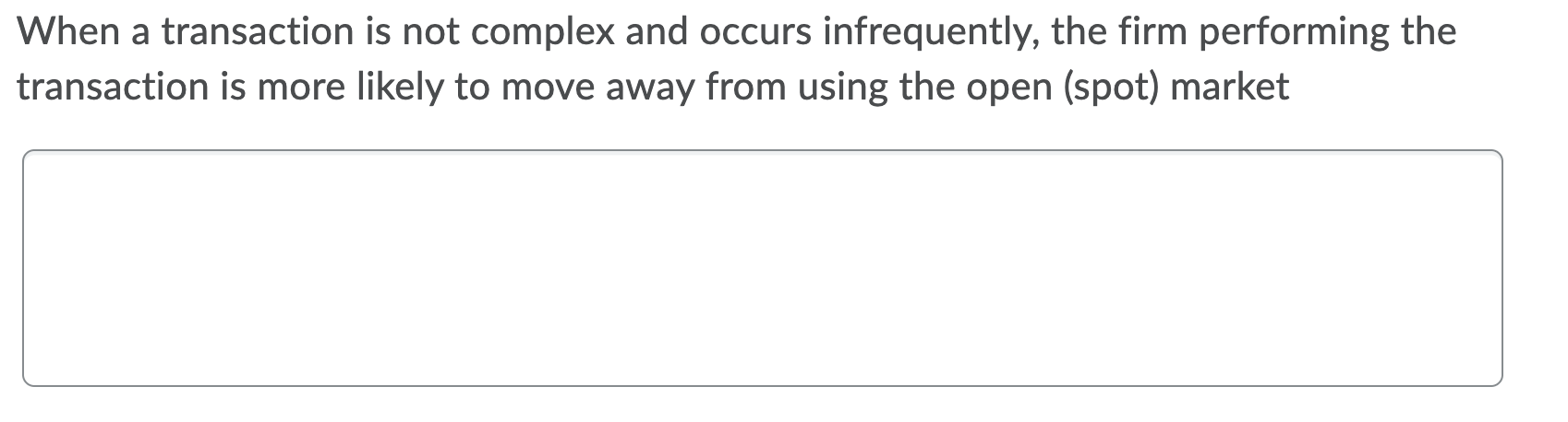 When a transaction is not complex and occurs