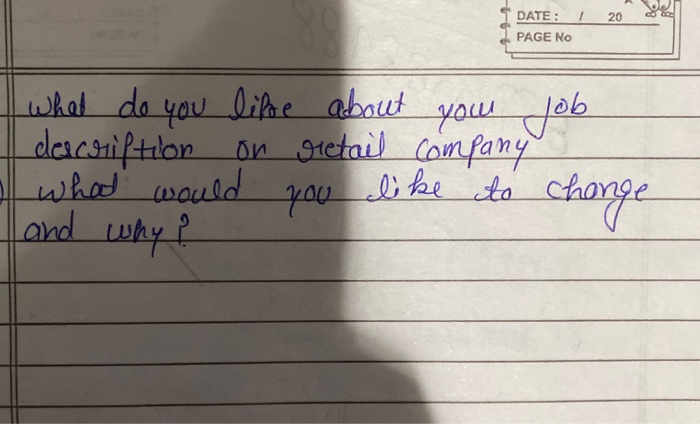 / 20 % I DATE: PAGE No What do you like about