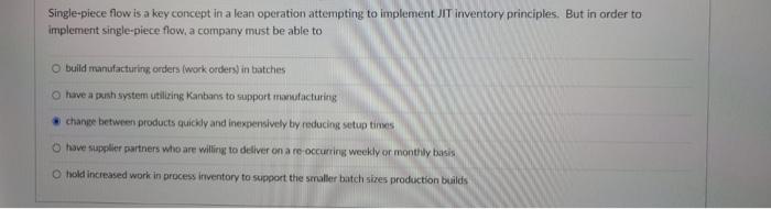 Single-piece flow is a key concept in a lean