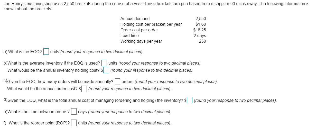 Joe Henry's machine shop uses 2,550 brackets