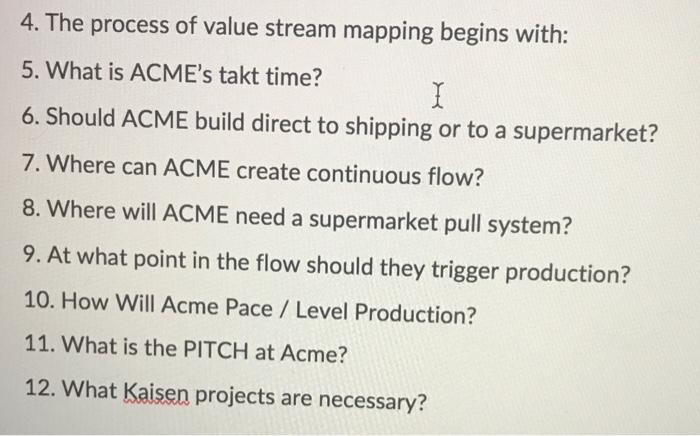 4. The process of value stream mapping begins