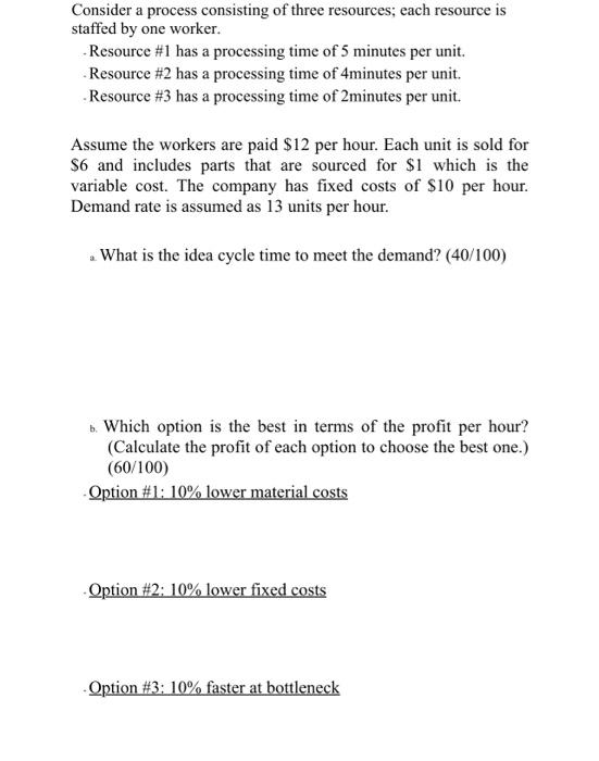 Consider a process consisting of three resources;