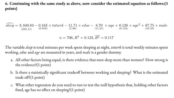 6. Continuing with the same study as above, now
