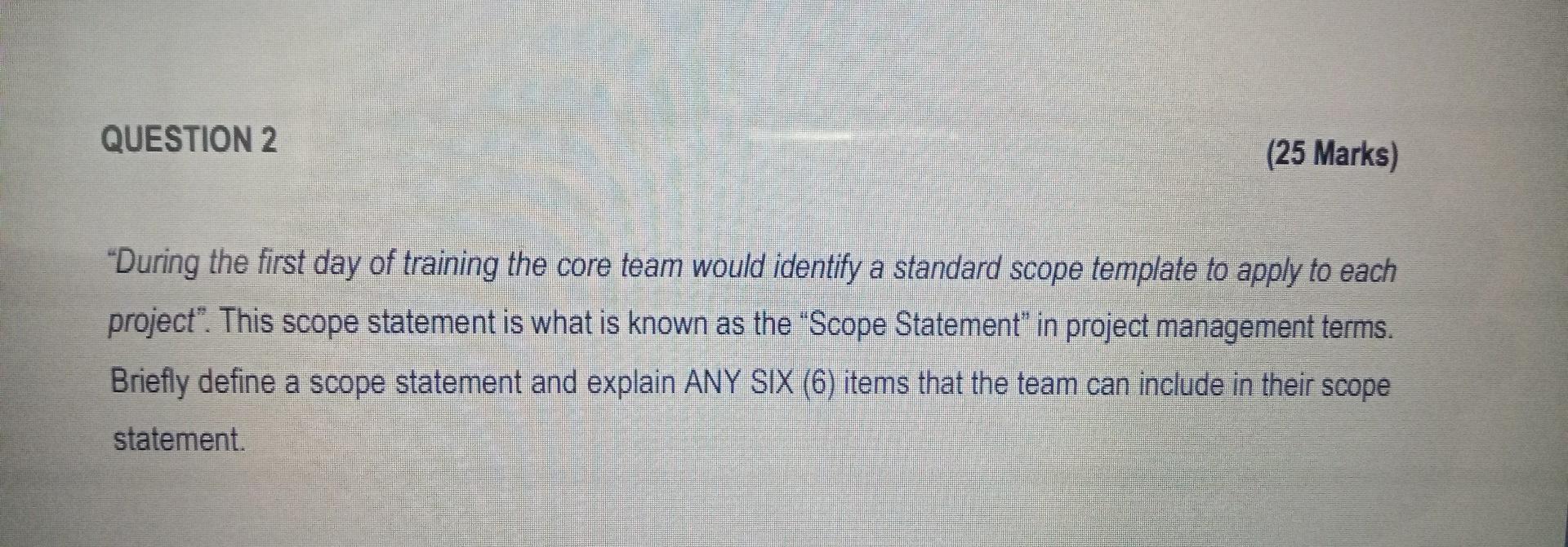 Project Management QUESTION 2 (25 Marks) "During