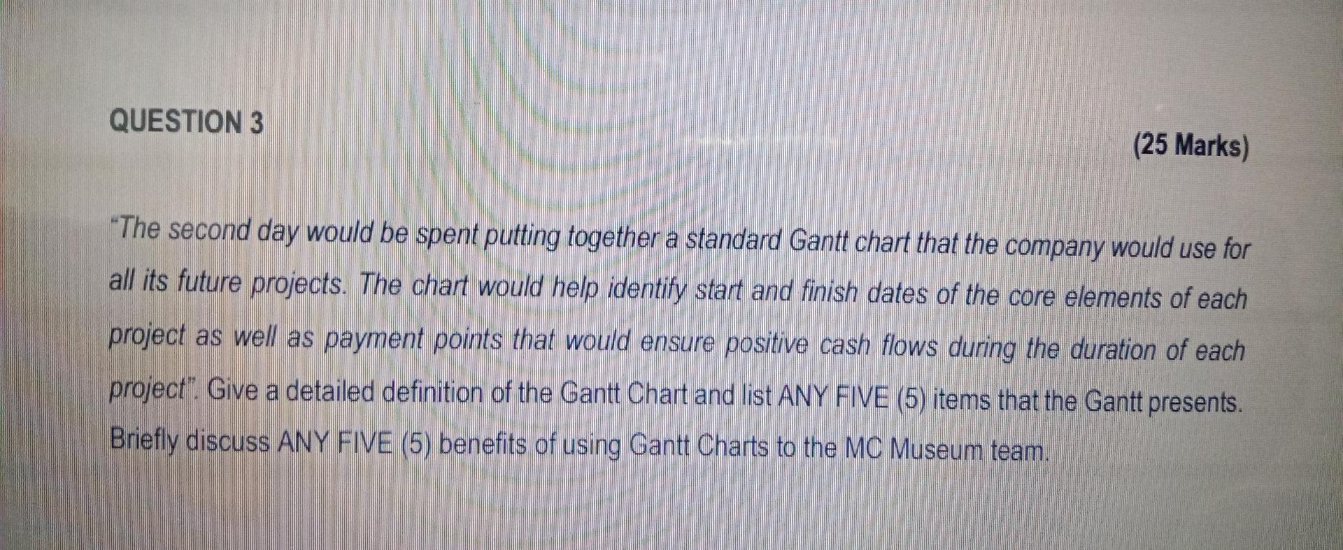 Project Management QUESTION 3 (25 Marks) "The