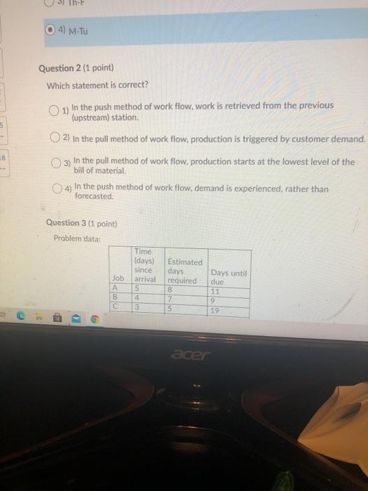Th- 14) M-Tu 5 Question 2 (1 point) Which