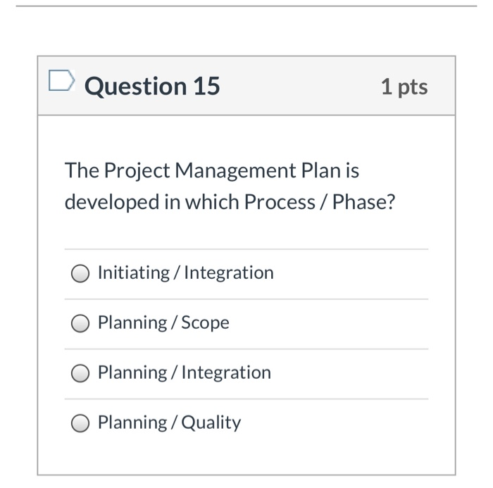 Question 1 1 pts What do the Project Scope