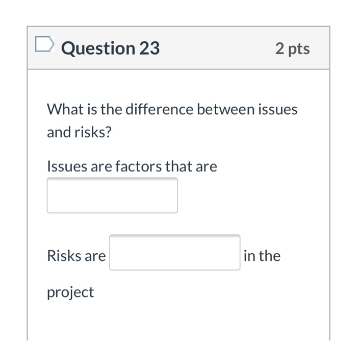 Question 1 1 pts What do the Project Scope