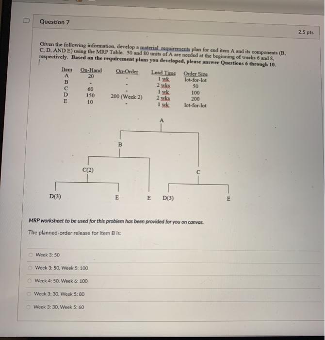 Question 7 2.5 pts Given the following