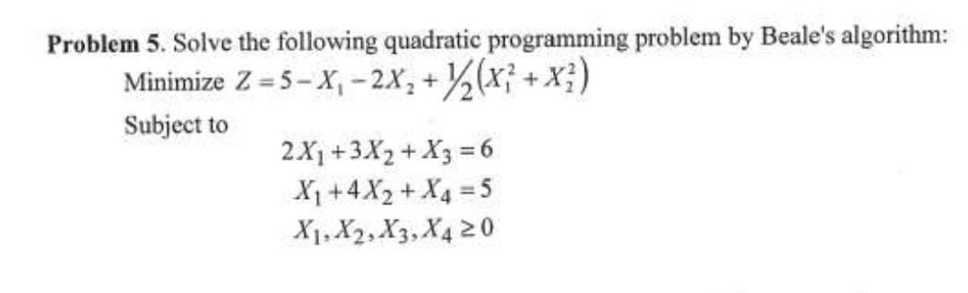 Problem 5. Solve the following quadratic