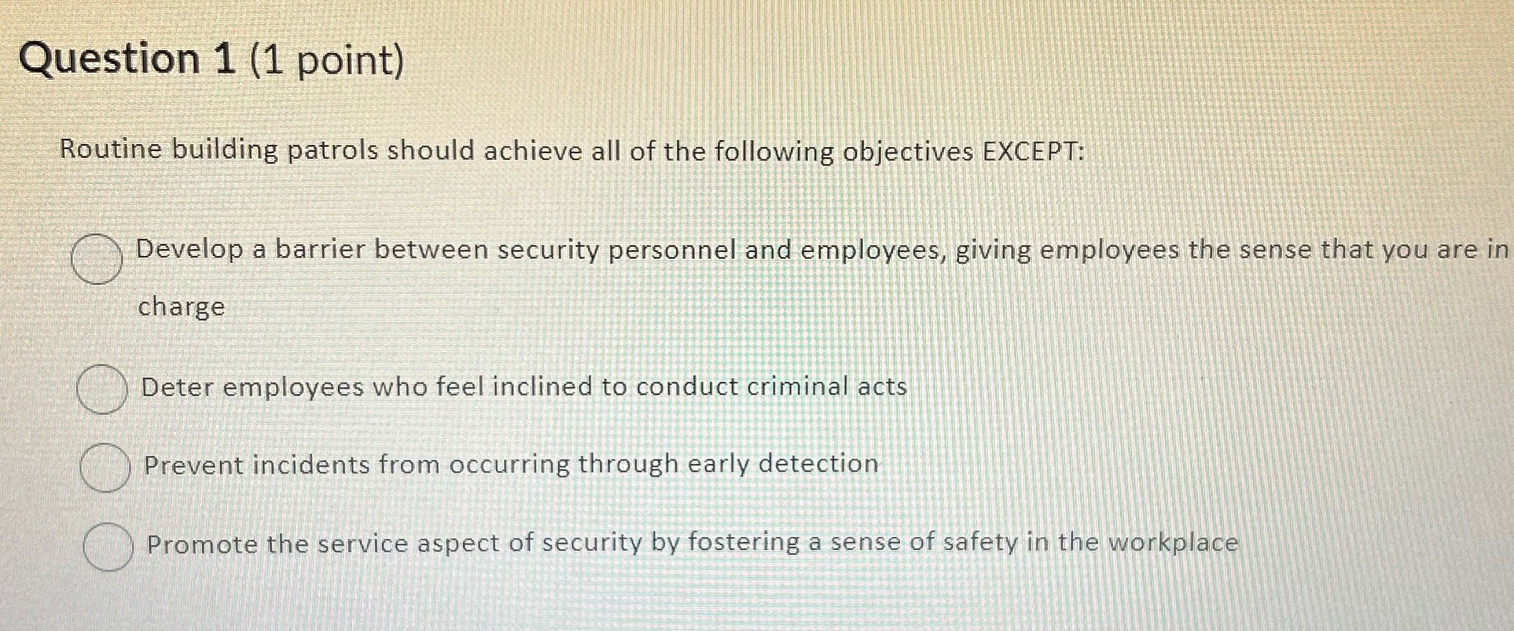 Question 1 (1 point) Routine building patrols