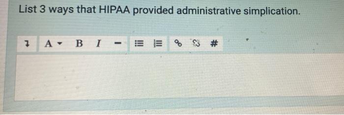 List 3 ways that HIPAA provided administrative