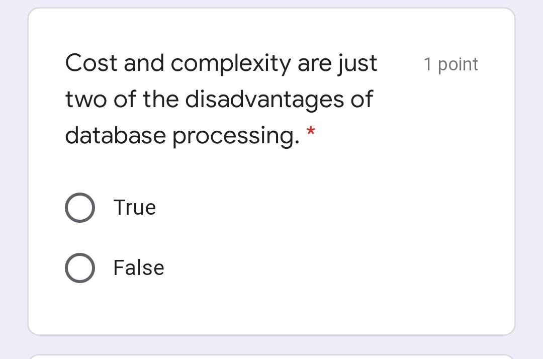 1 point Information is data processed into a