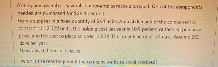 A company assembles several components to make a