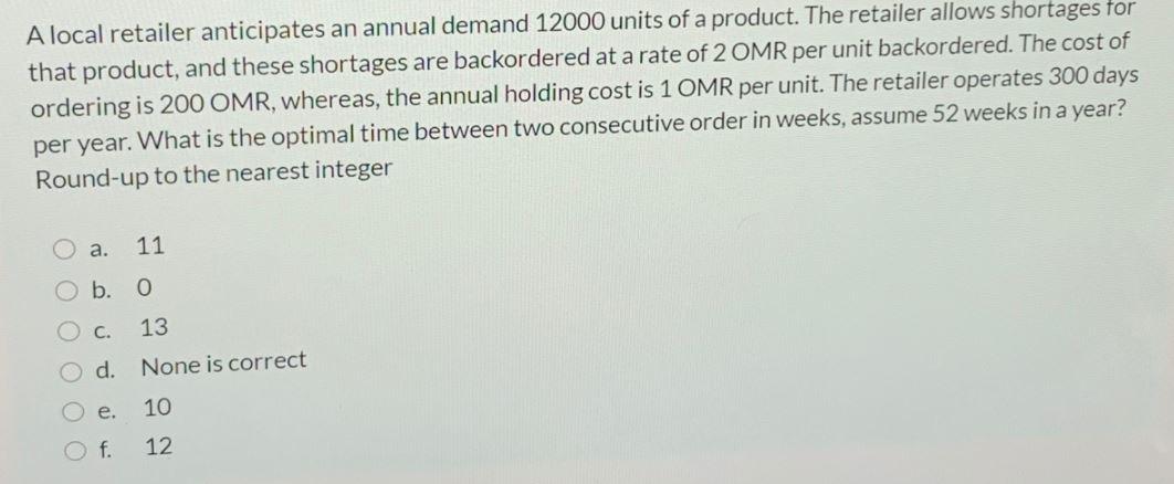 A local retailer anticipates an annual demand