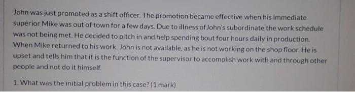 Please answer Question 1 in the pic. John was