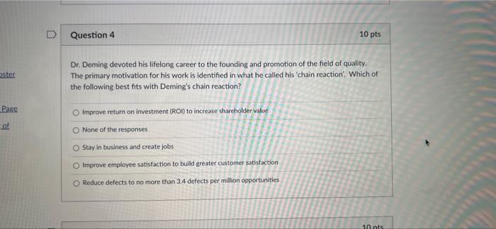 D Question 4 10 pts ester Dr. Deming devoted his