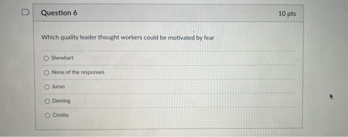 D Question 4 10 pts ester Dr. Deming devoted his
