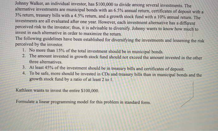 Johnny Walker, an individual investor, has