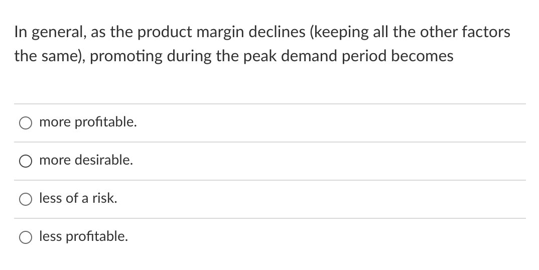 Which factor favors promotion during low-demand