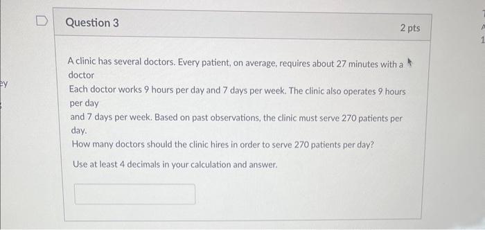 A clinic has several doctors. Every patient, on