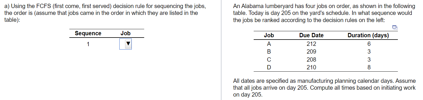 a) Using the FCFS (first come, first served)
