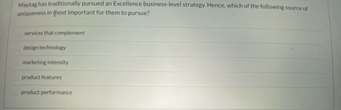 Maytag has traditionally pursued an Excellence