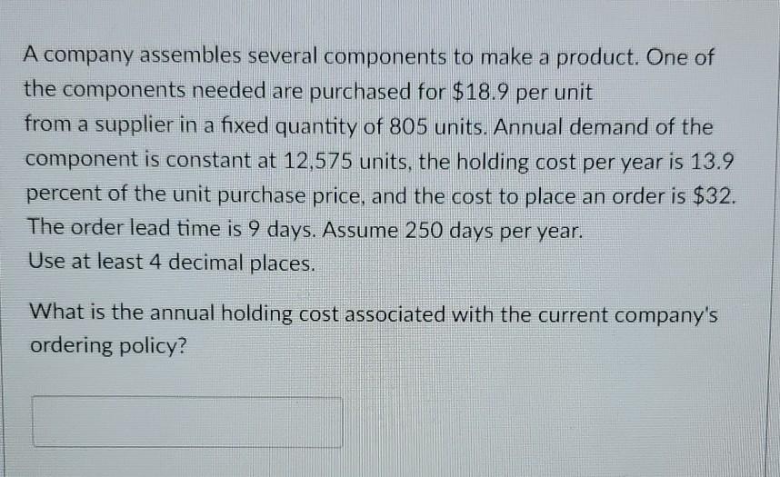 A company assembles several components to make a