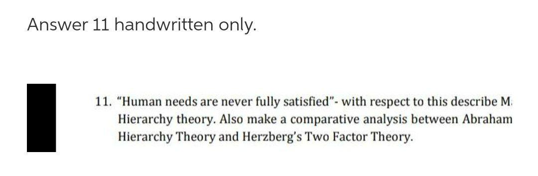 Answer 11 handwritten only. 11. "Human needs are