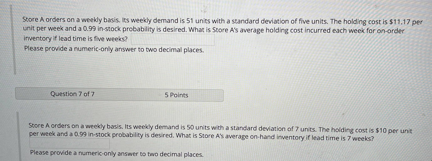 Store A orders on a weekly basis. Its weekly