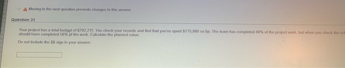 Moving to the next question prevents changes to