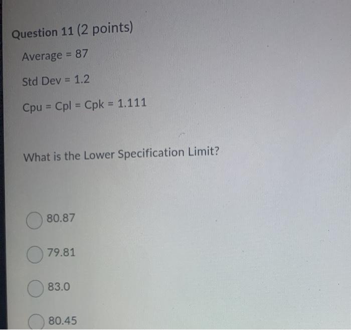 Question 9 (2 points) You have a process with a