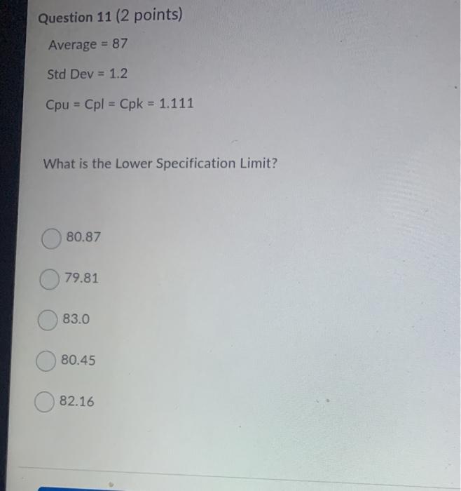 Question 9 (2 points) You have a process with a
