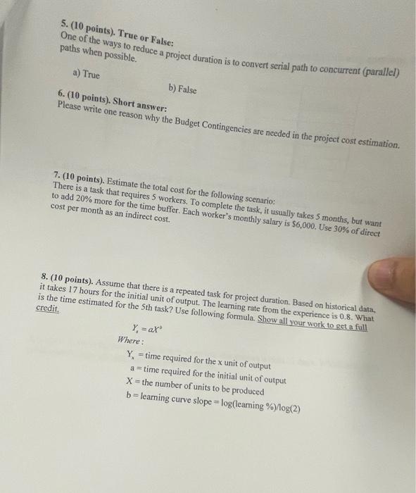 please do it 5. (10 points). True or False: One