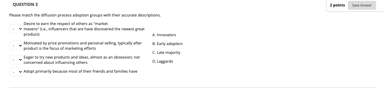 QUESTION 1 2 points Save Answer Please match the