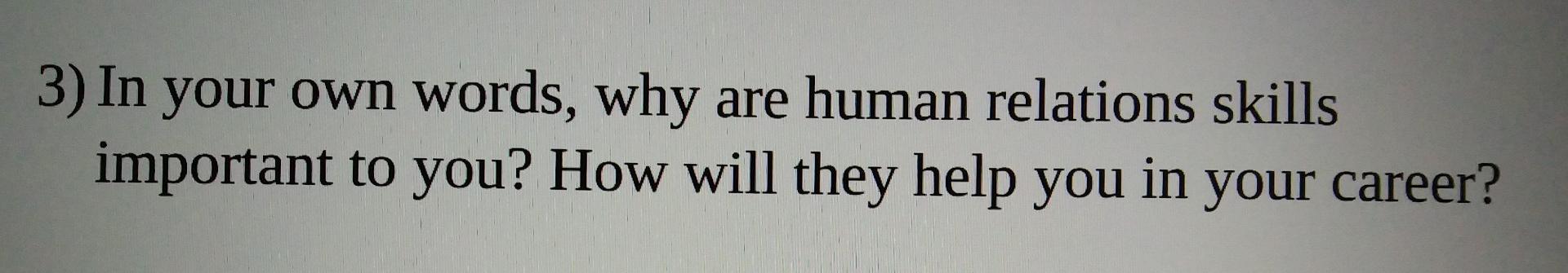 keep the answer in simple words please 3) In your