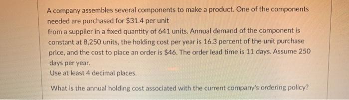 A company assembles several components to make a