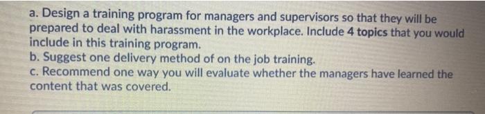 a. Design a training program for managers and