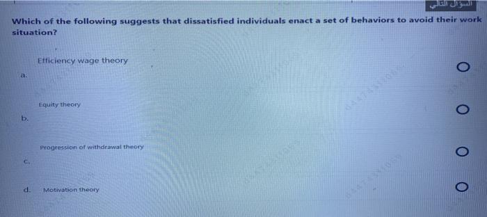 Which of the following suggests that dissatisfied